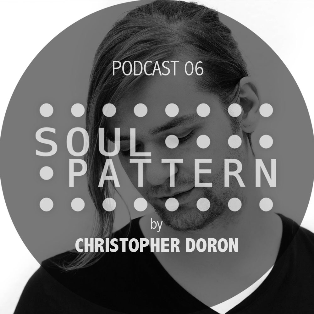SOUL PATTERN PODCAST 04 by Christopher Doron