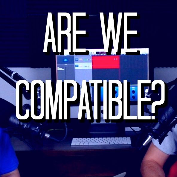 Are We Compatible?! | ThoughtCraft Cast EP. 12