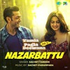 Nazarbattu - Kriti Kharbanda, Bobby Doel & Sachet Tandon - Yamla Pagla Deewana Phir Se (2018) - Latest Bolly Music