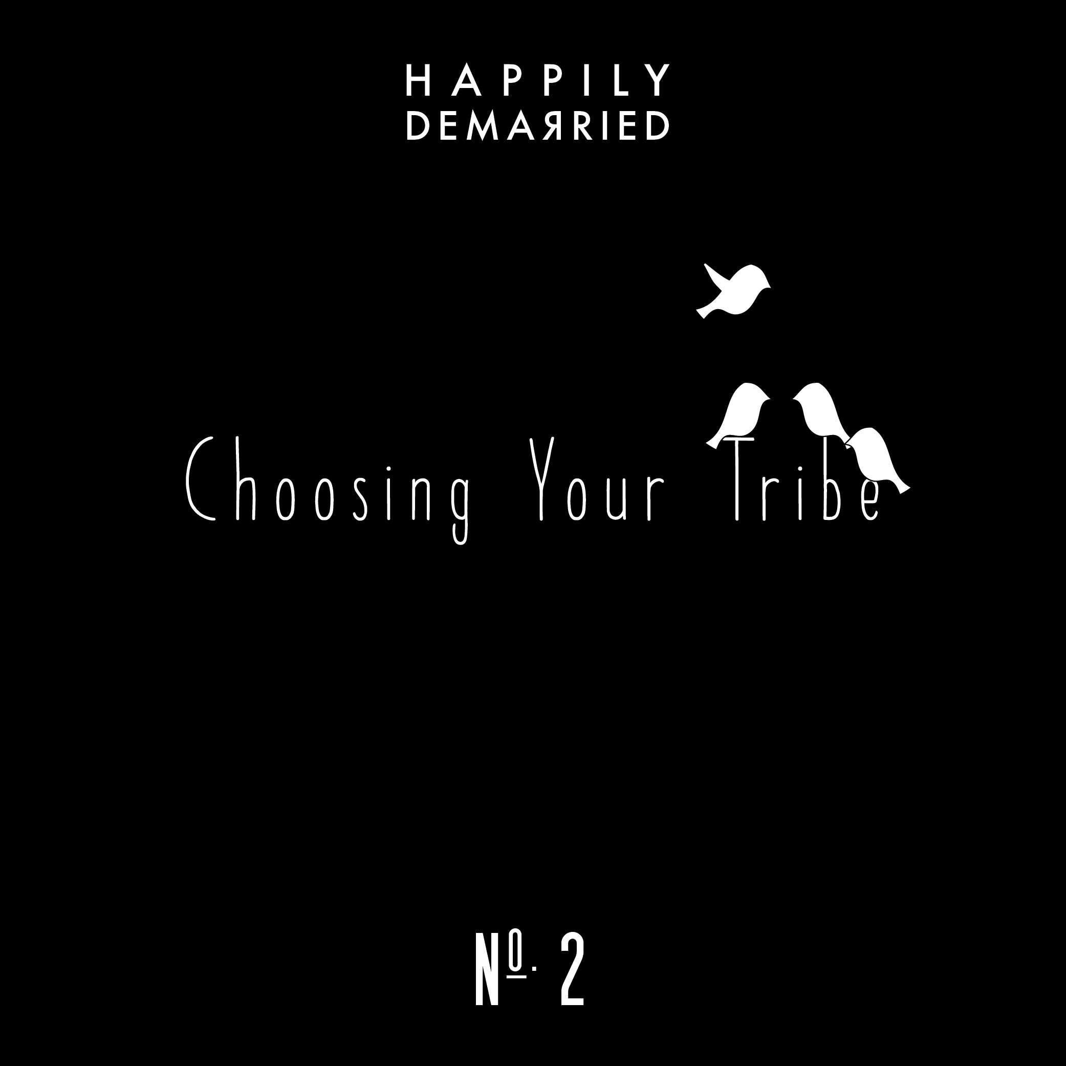 Episode No. 2 - Choosing Your Tribe