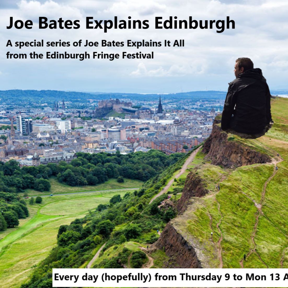Joe Bates Explains Edinburgh Part 1