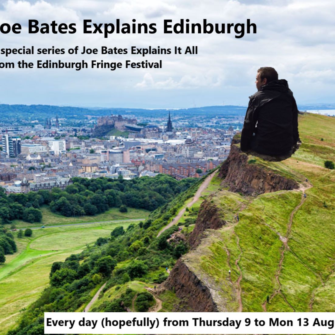 Joe Bates Explains Edinburgh Part 2