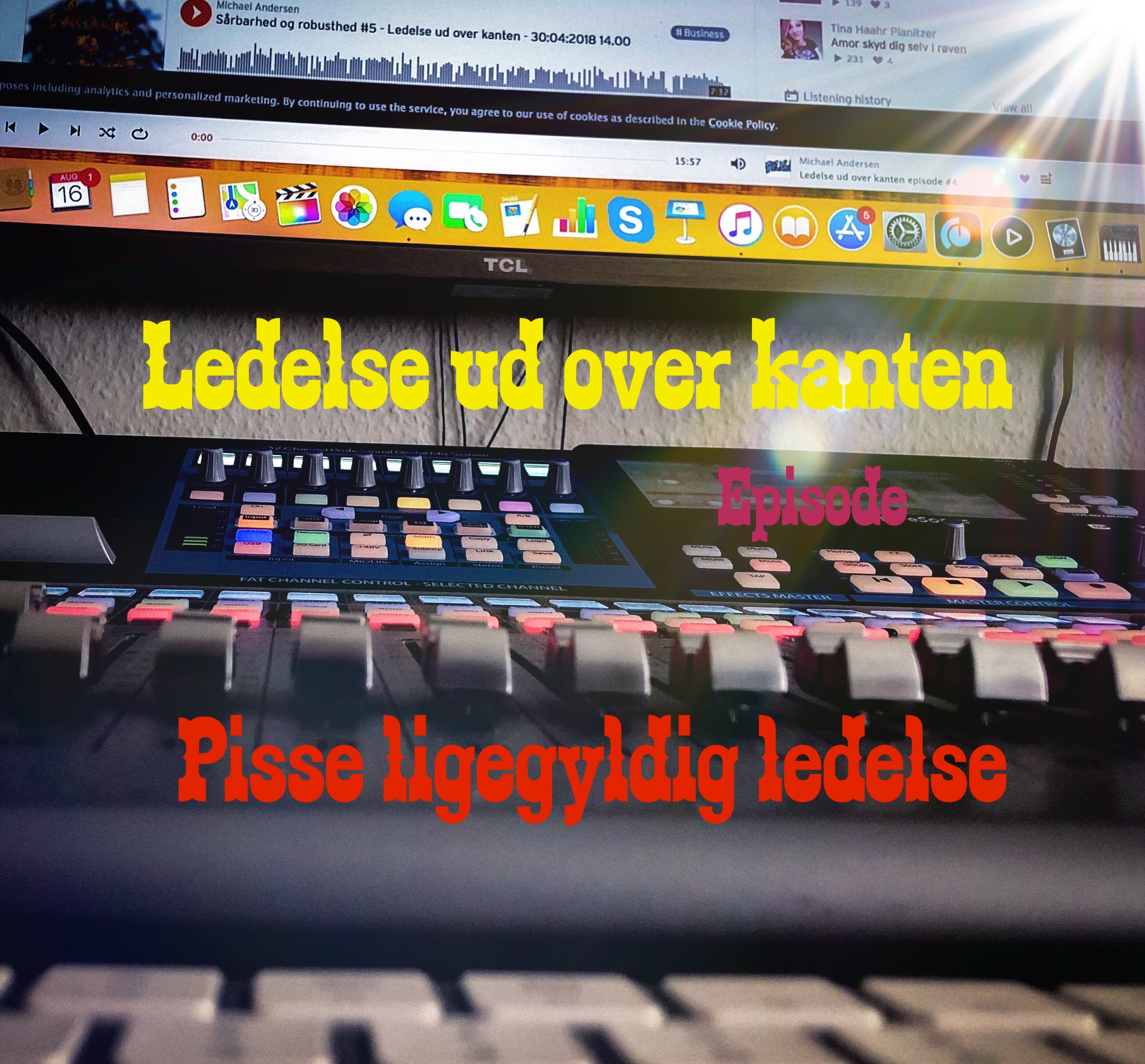 Episode #9 - Pisse ligegyldig ledelse