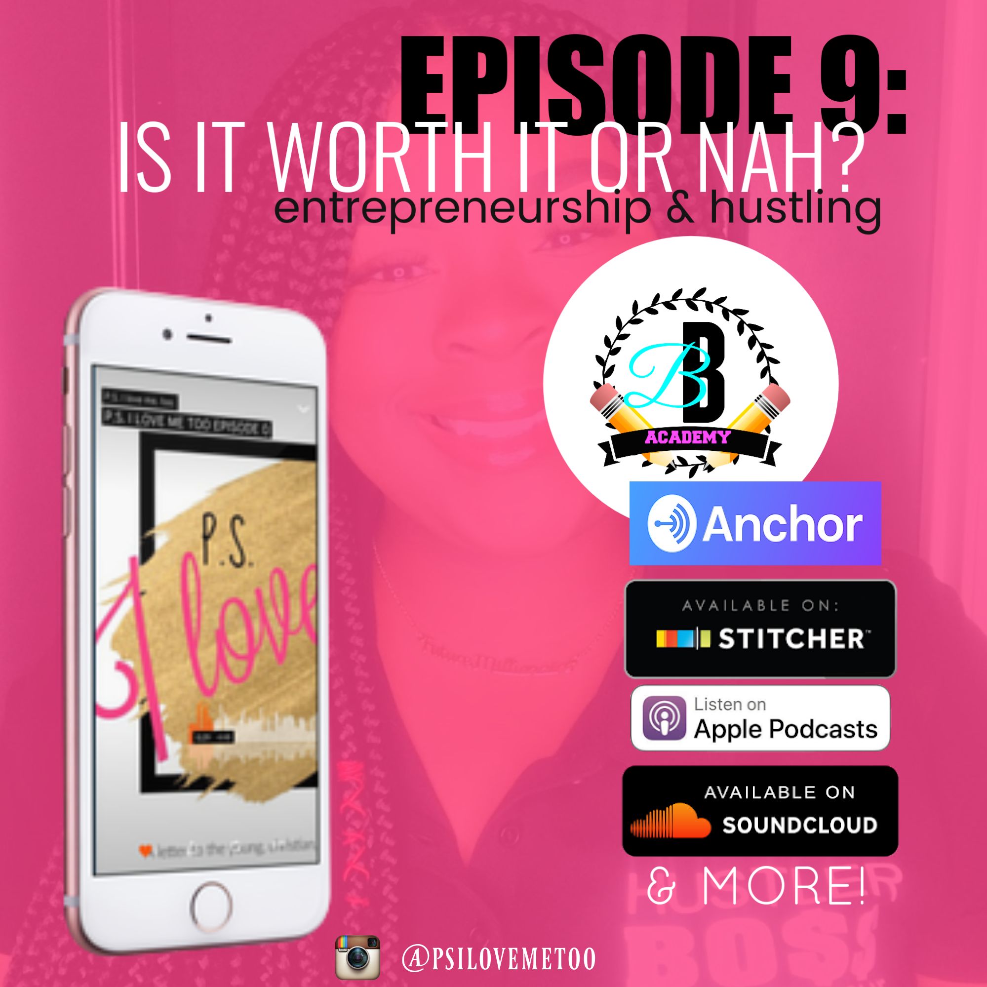 P.S. I LOVE ME TOO EPISODE 9: IS IT WORTH IT OR NAH?