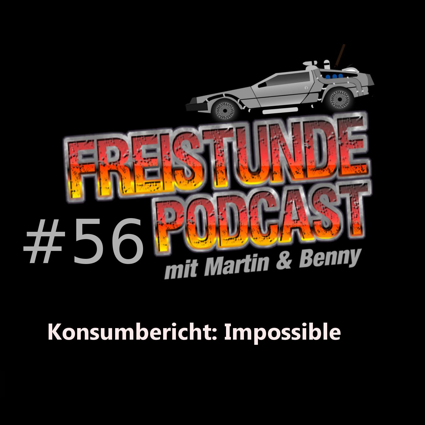 Freistunde #56 - Konsumbericht: Impossible