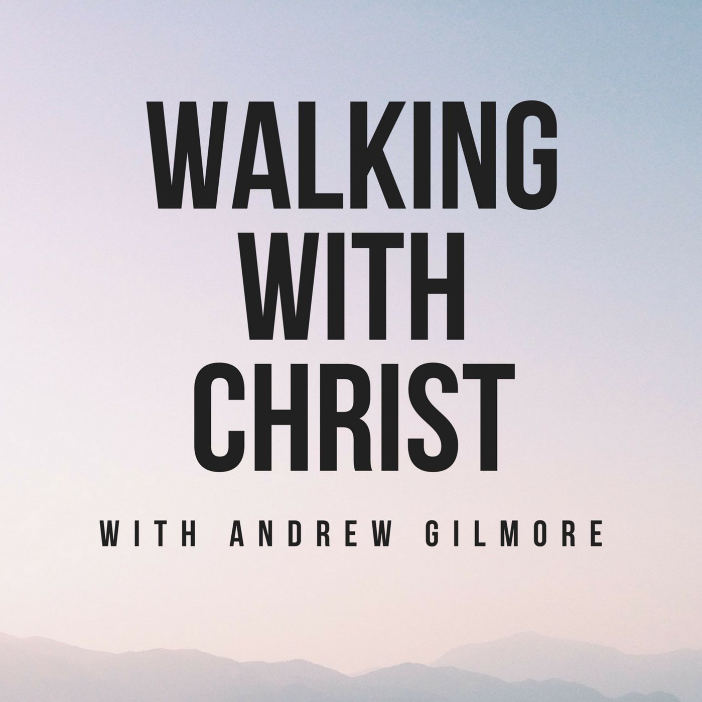 Walking with Christ - an audio excerpt of Andrew Gilmore's new book