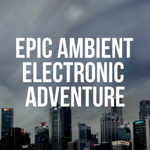 Background Music Electronic Adventure