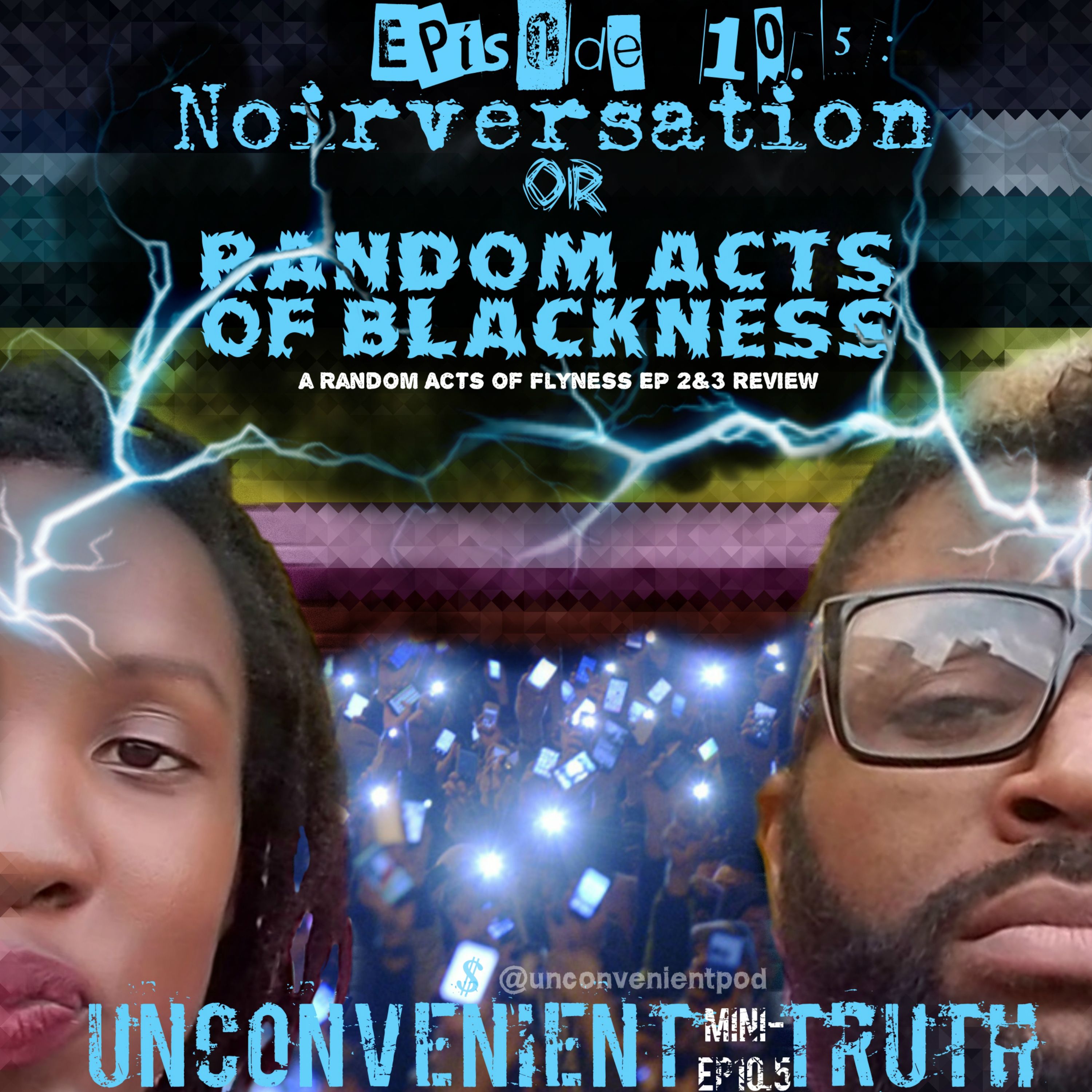 Episode 10.5 - Noirversation or Random Acts of Blackness (A Random Acts of Flyness Ep 2 & 3 review)