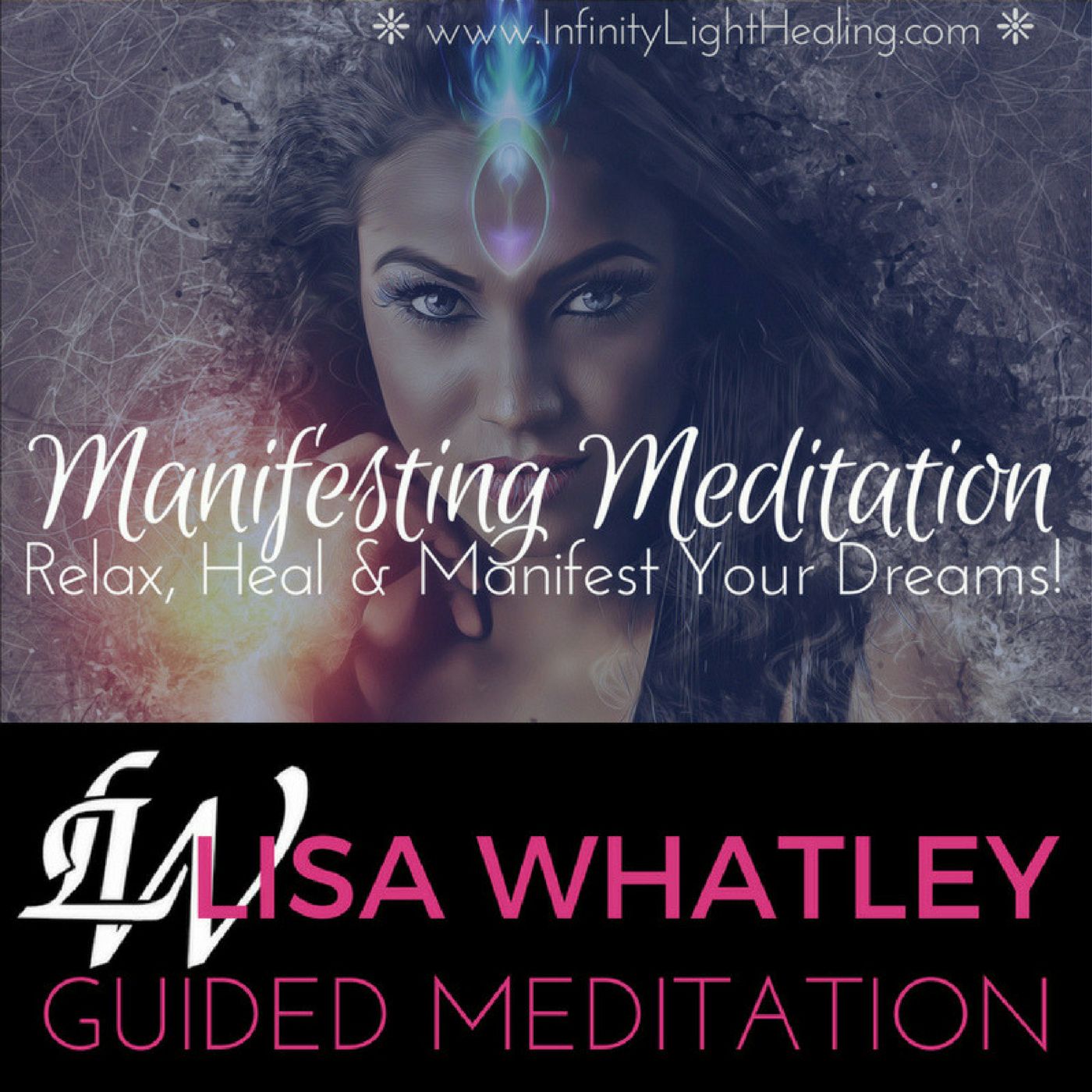 Manifestation Meditation: Relax Heal and Manifest Your Dreams Guided Meditation by Lisa Whatley