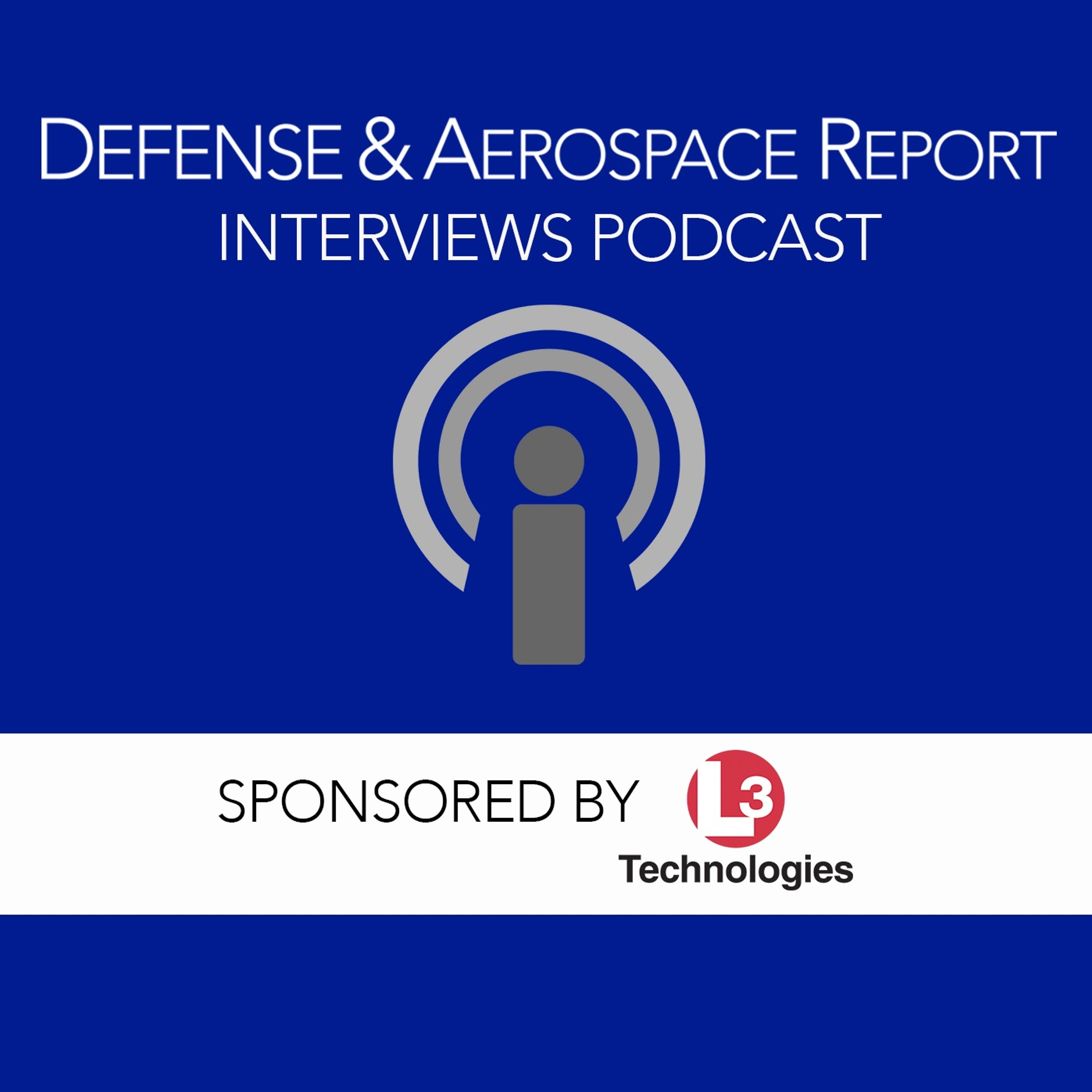 Defense & Aerospace Report Interviews Podcast