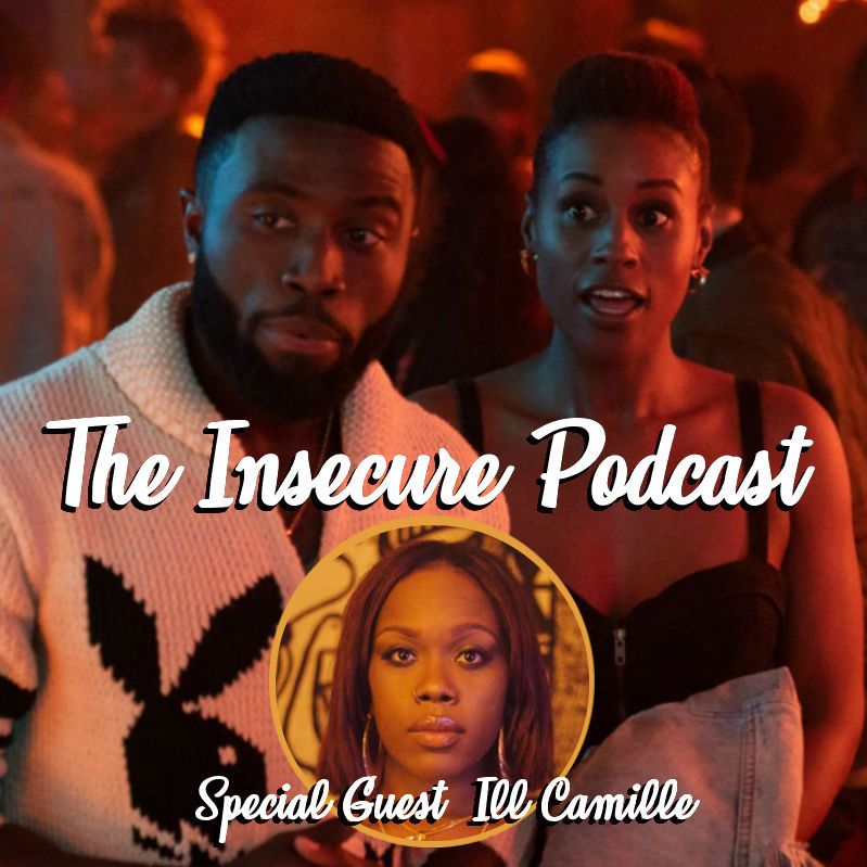 "Familiar-Like" Insecure S3 E2: The Insecure Podcast