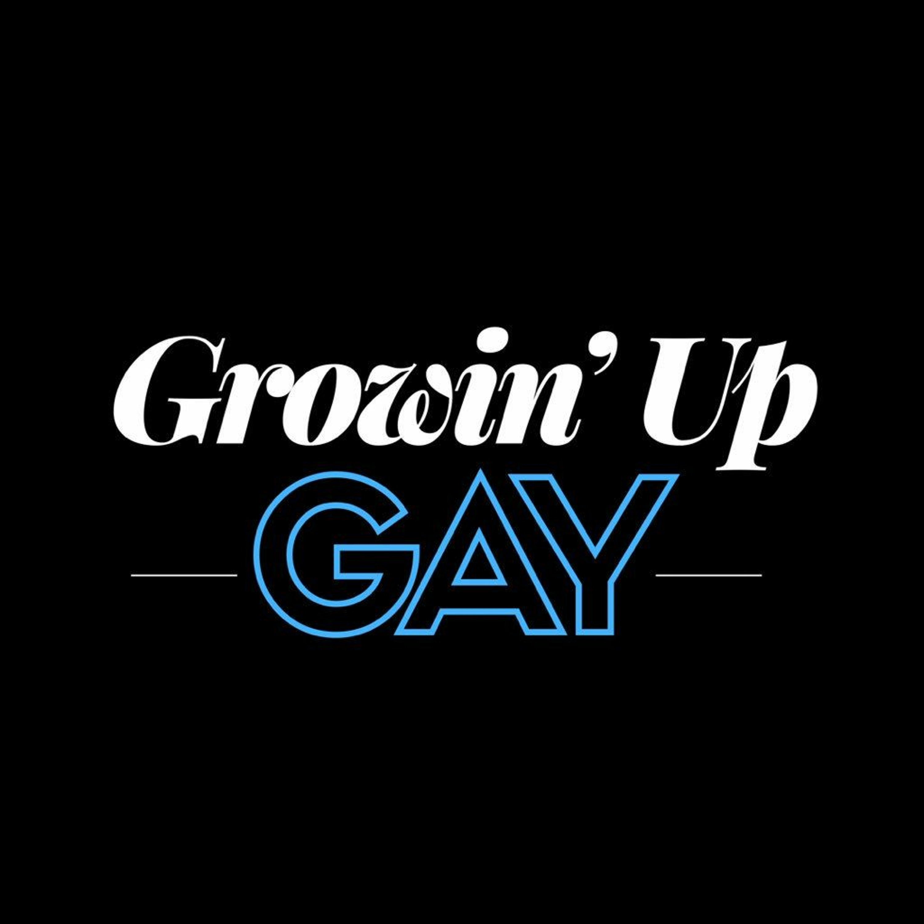 Growin\' Up Gay