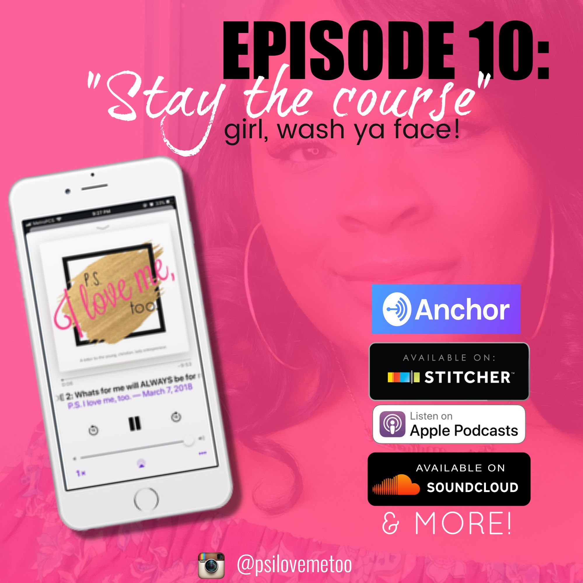 P.S. I LOVE ME TOO EPISODE 10: Stay the course
