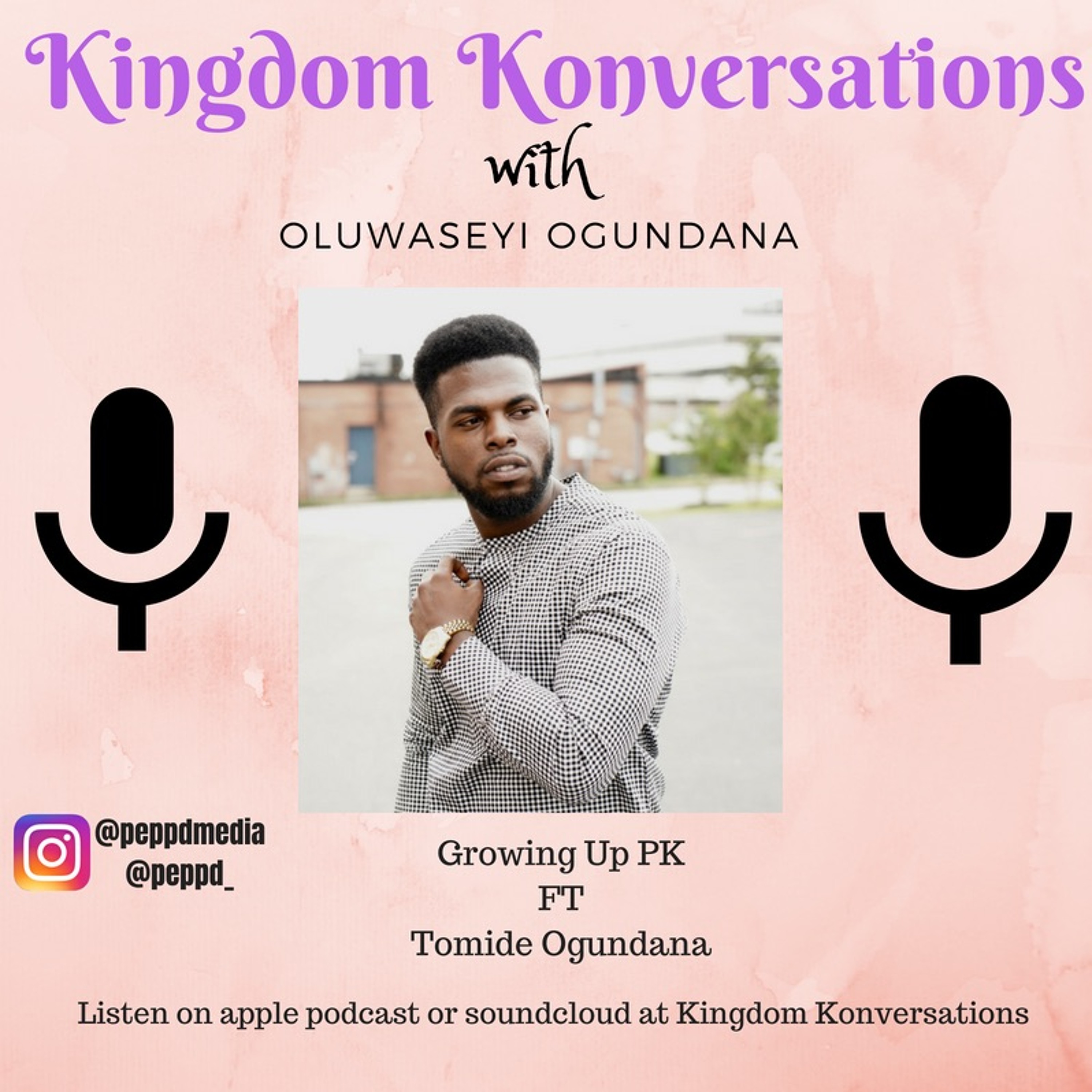 Growing Up PK FT Tomide Ogundana