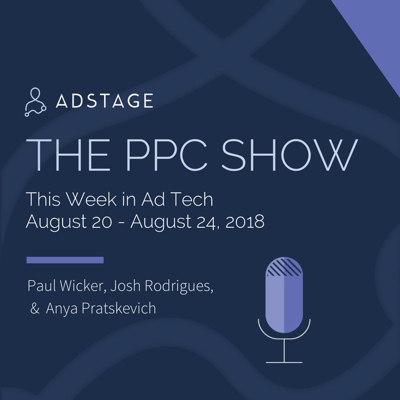 This Week in Ad Tech (August 20-24, 2018)