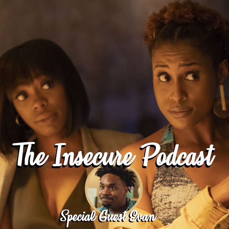 "Backwards-Like" Insecure S3 E3: The Insecure Podcast