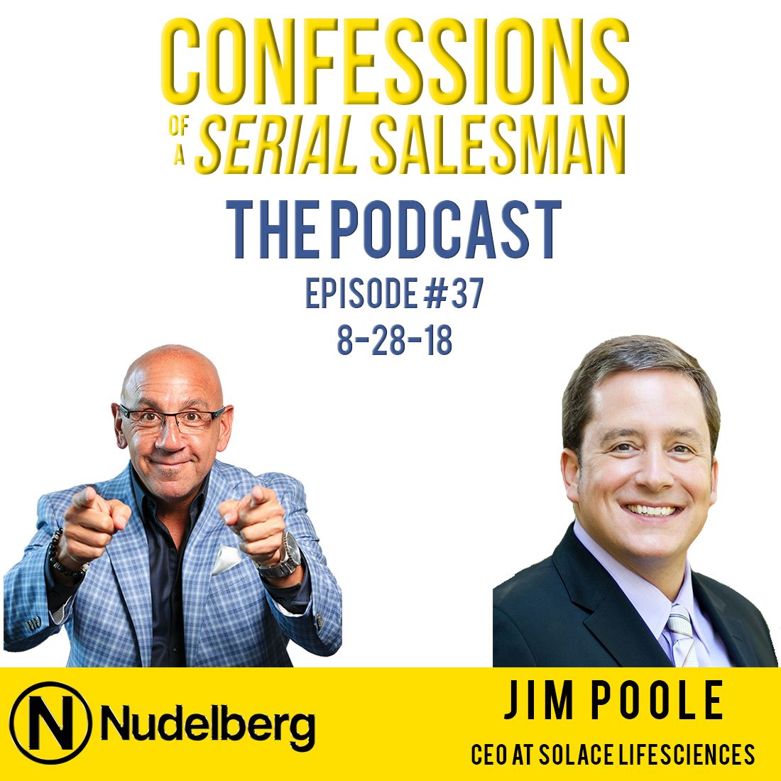 Confessions of a Serial Salesman The Podcast with Jim Poole, CEO of Solace Lifesciences