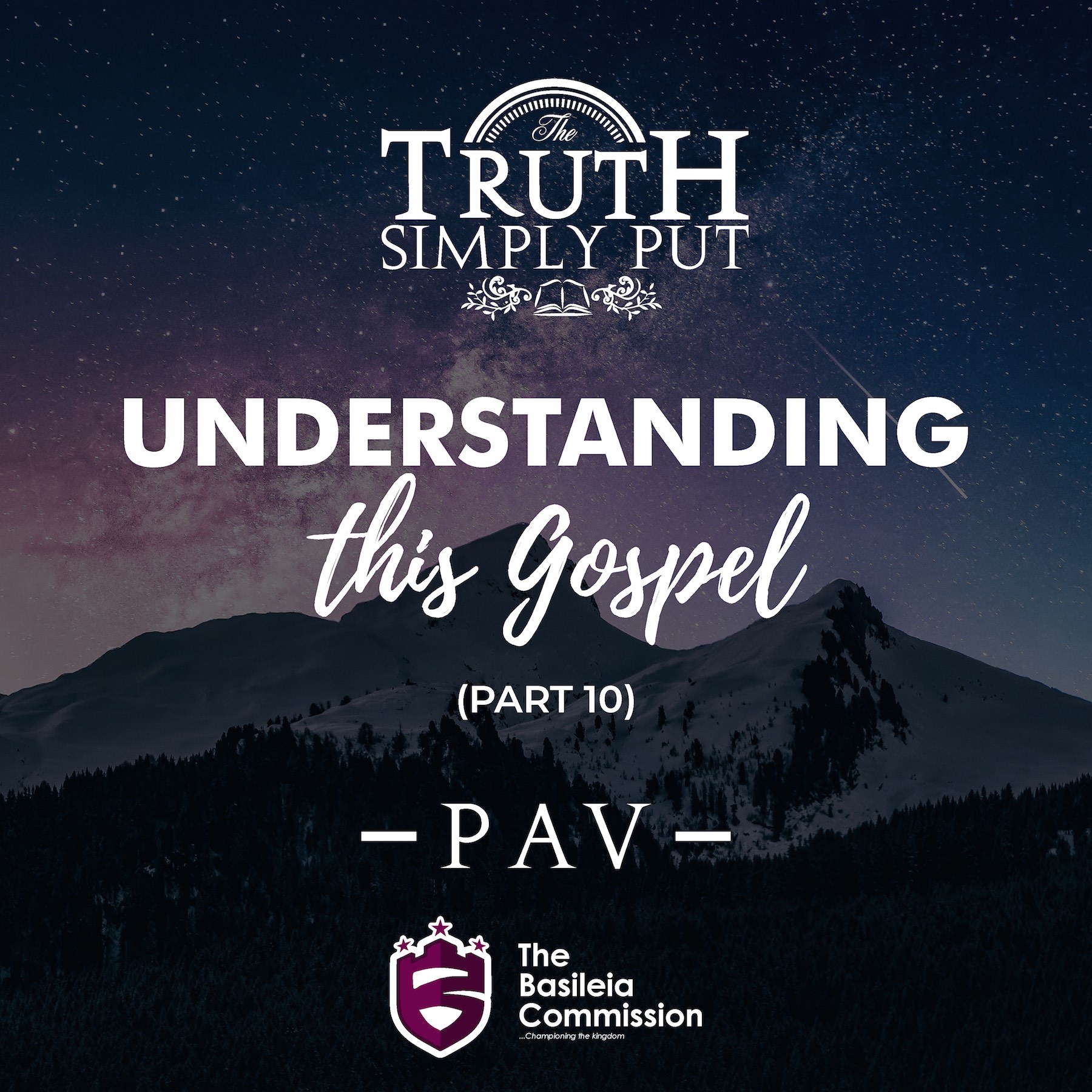 Understanding This Gospel [Part 10A] — PAV