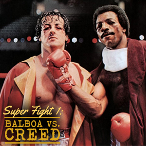 Super Fight 1: Balboa vs Creed