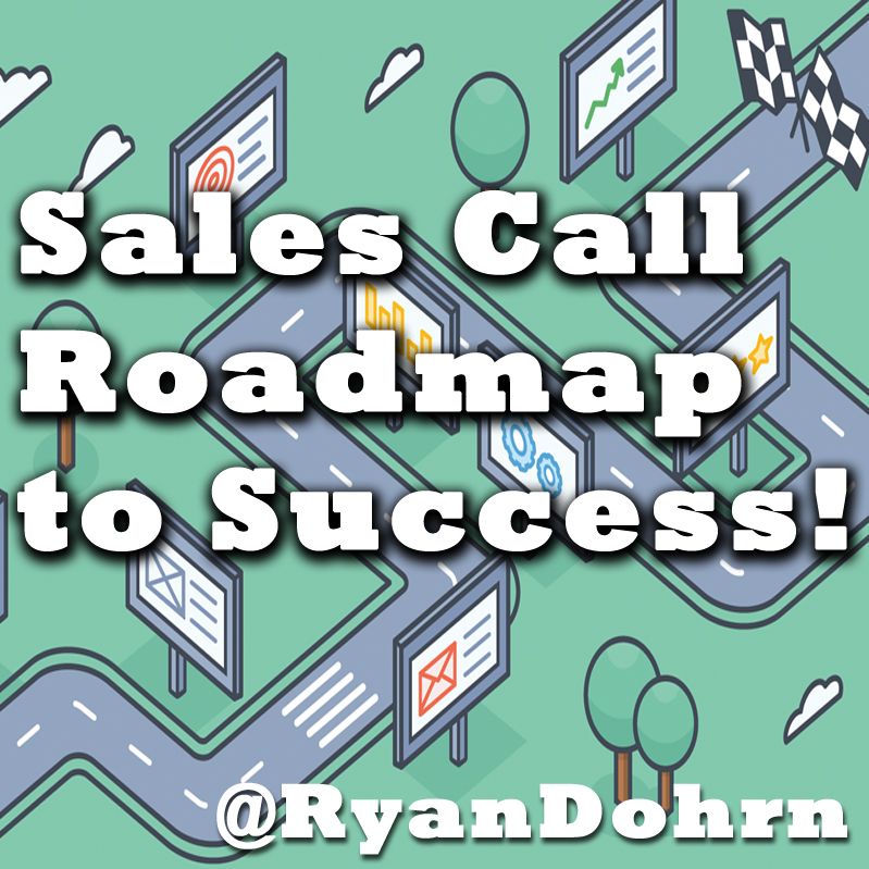 Make your next sales call a winner! Follow this guide. Sales training with Ryan Dohrn
