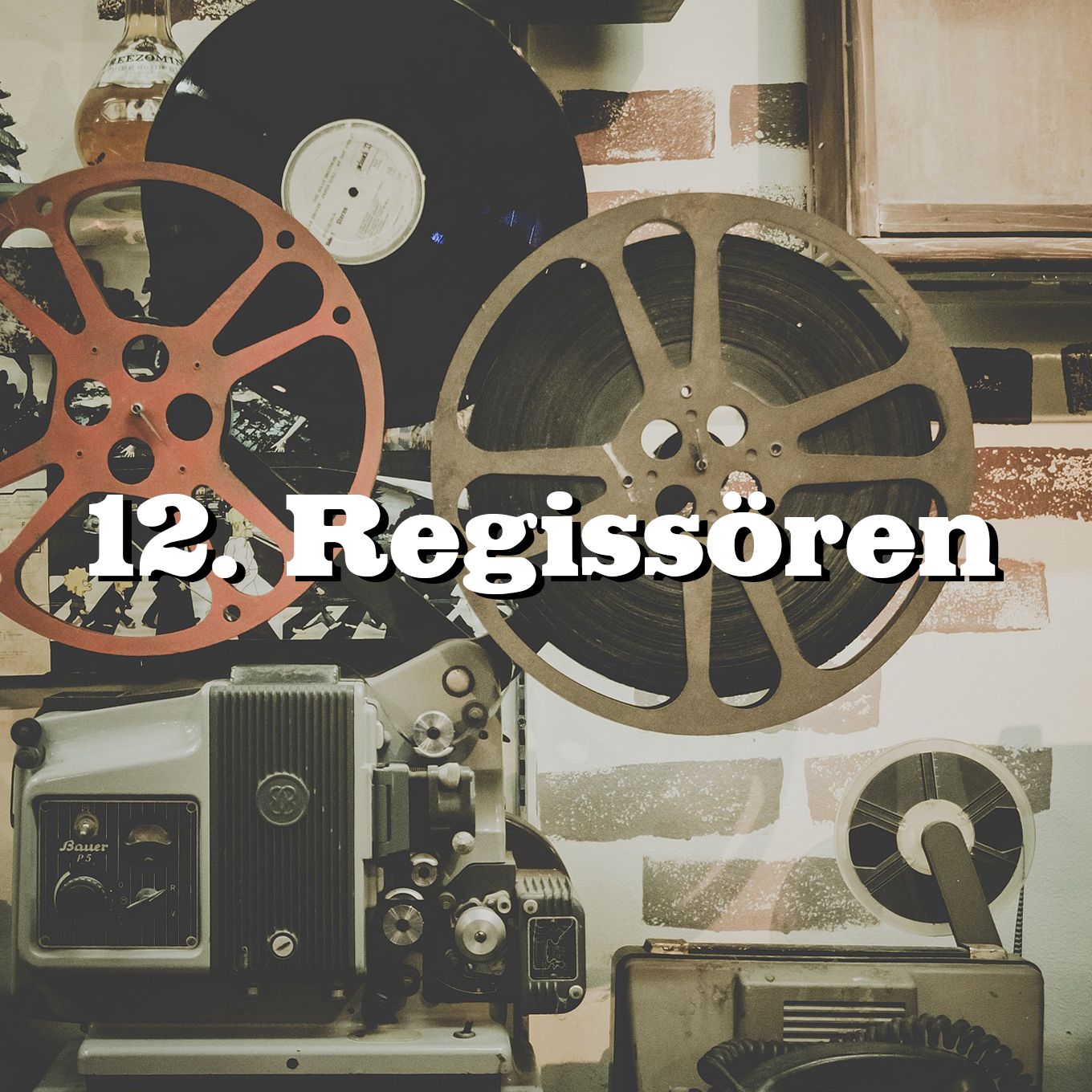 12. Regissören