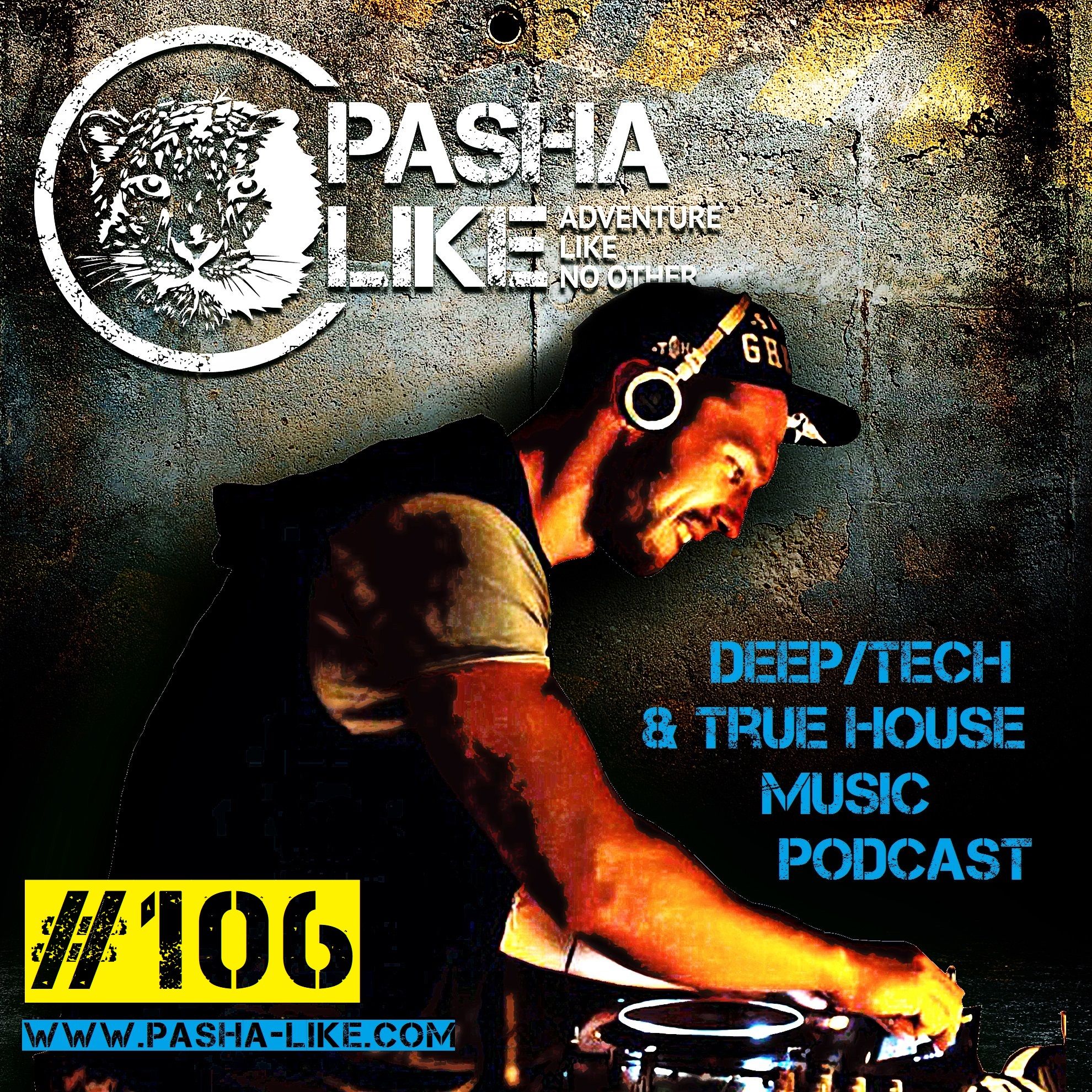 Deep, Tech & True House Music Podcast by Pasha Like