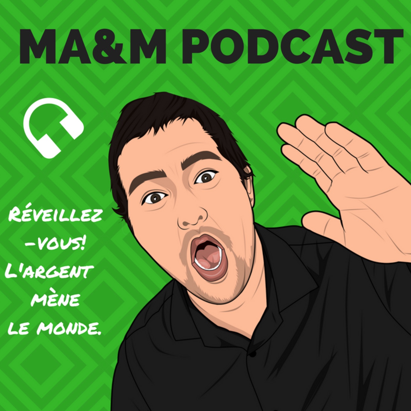 MA&M Podcast Épisode 2