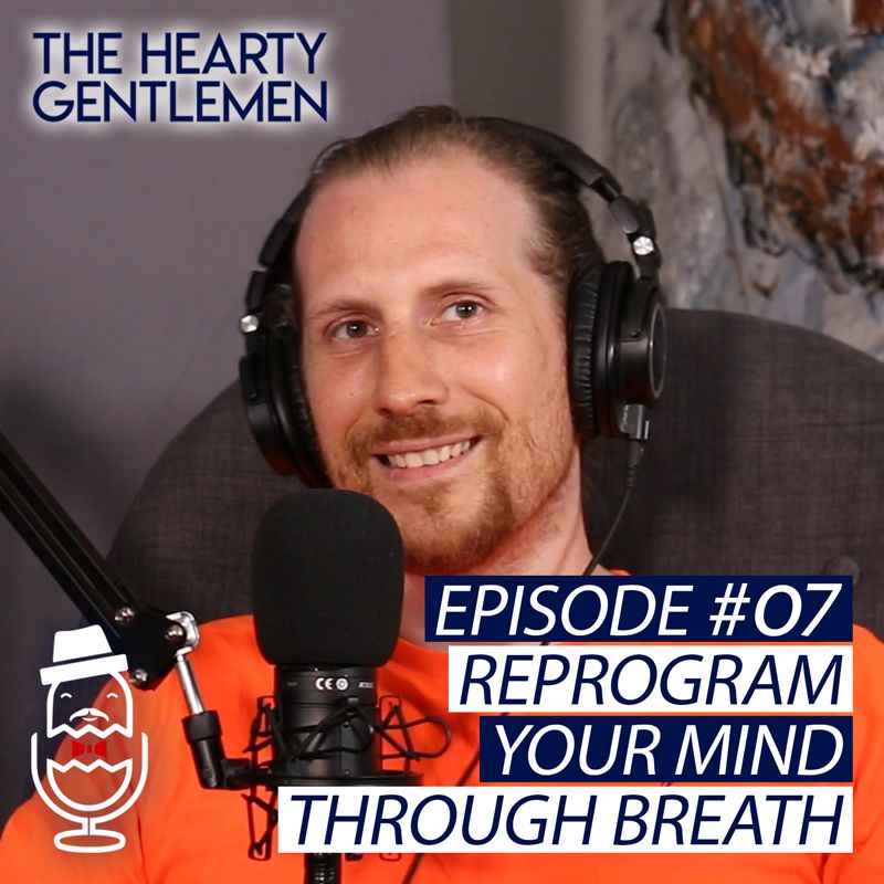 Reprogram Your Mind Through Breath with Julian Wojczynski - Epiosode 7 Reprogram Your Mind Through Breath with Julian Wojczynski - Epiosode 7