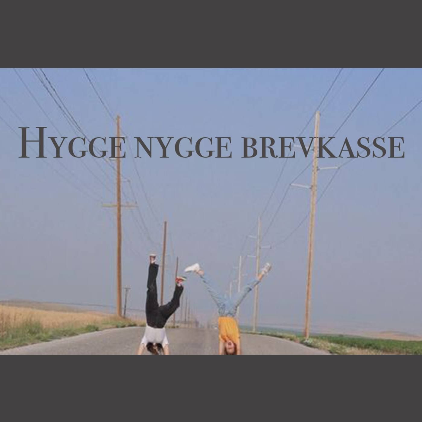 Hyggenyggebrevkasse, af Ida, Julie