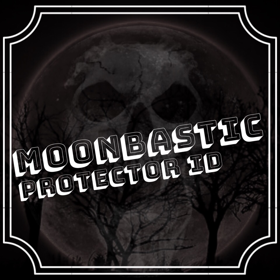 PROTECTOR ID - Moonbastic
