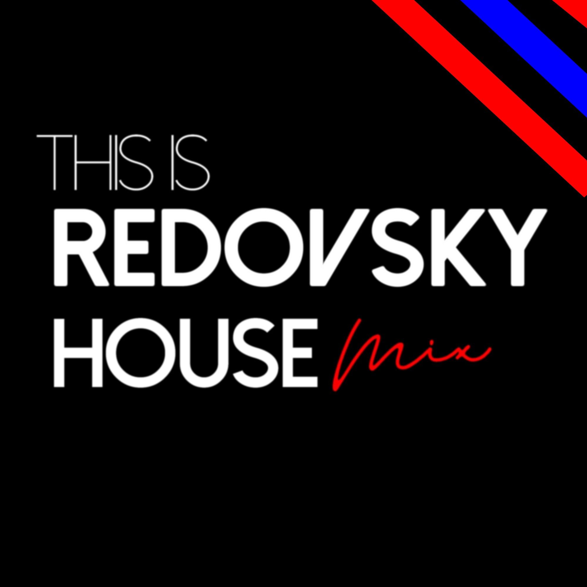 This Is REDOVSKY House Mix #003