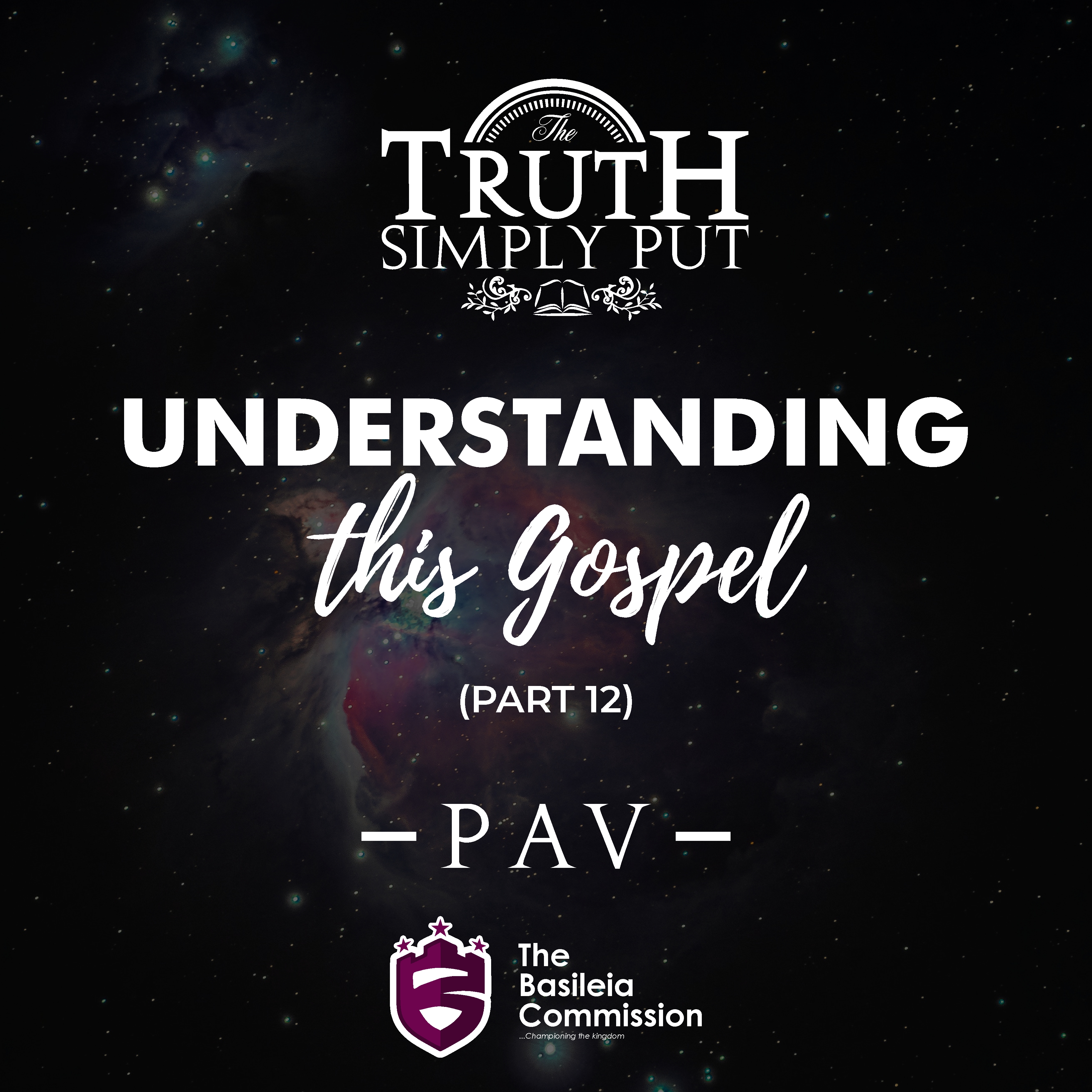 Understanding This Gospel [Part 12] — PAV