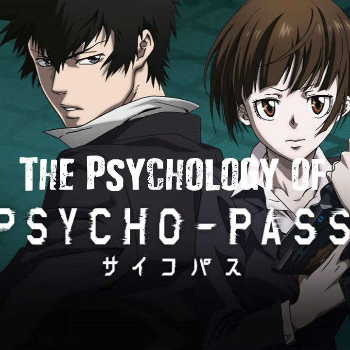 ARCHIVE: AWA 2018 Psychology of Psycho Pass