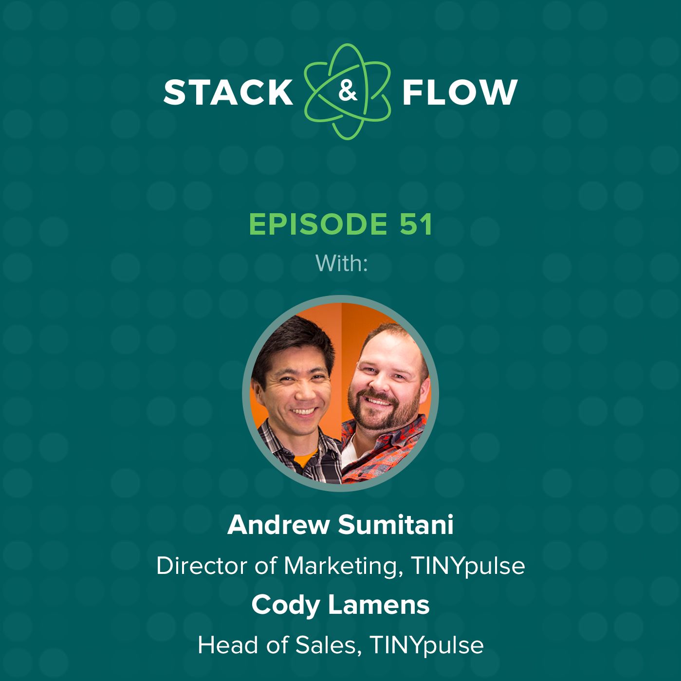Andrew Sumitani & Cody Lamens of TINYpulse - Leadership, Outbound First, and the Revenue Stack