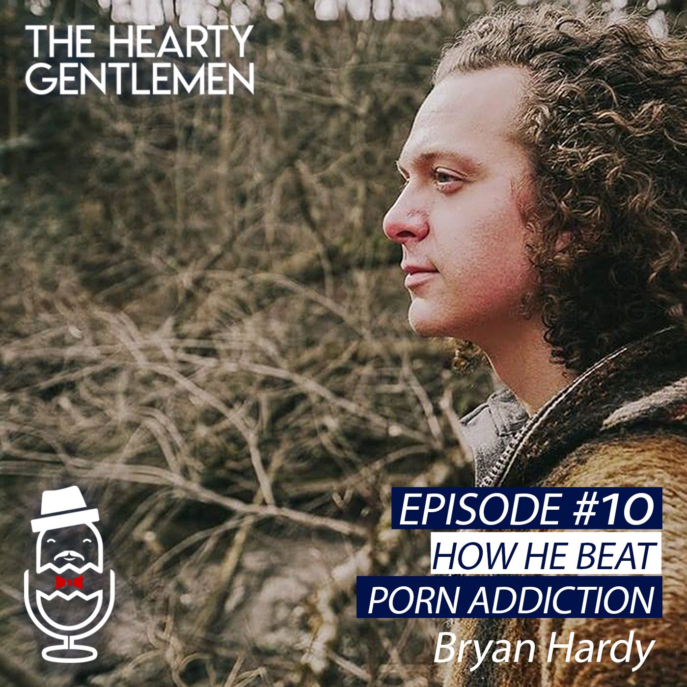 How he beat porn addiction - Bryan Hardy - Episode #10 How he beat porn addiction - Bryan Hardy - Episode #10