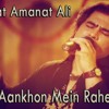 Meri Aankhon Mein Rahe Tu Hi,