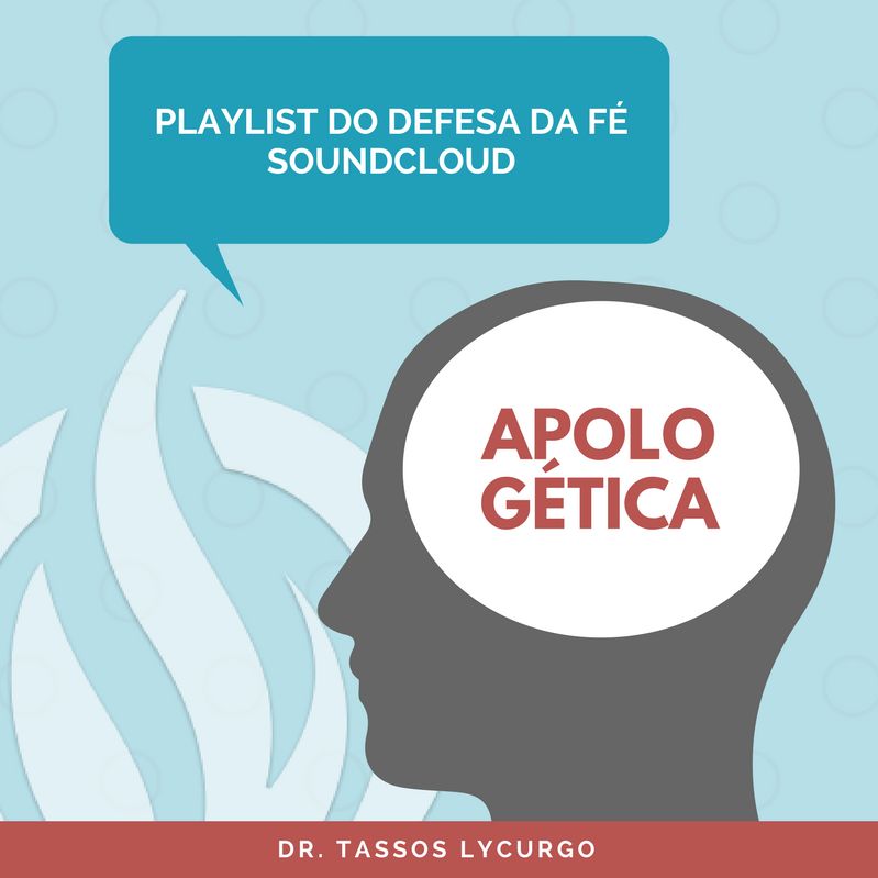 Tassos Lycurgo | Defesa da Fé PodCasts