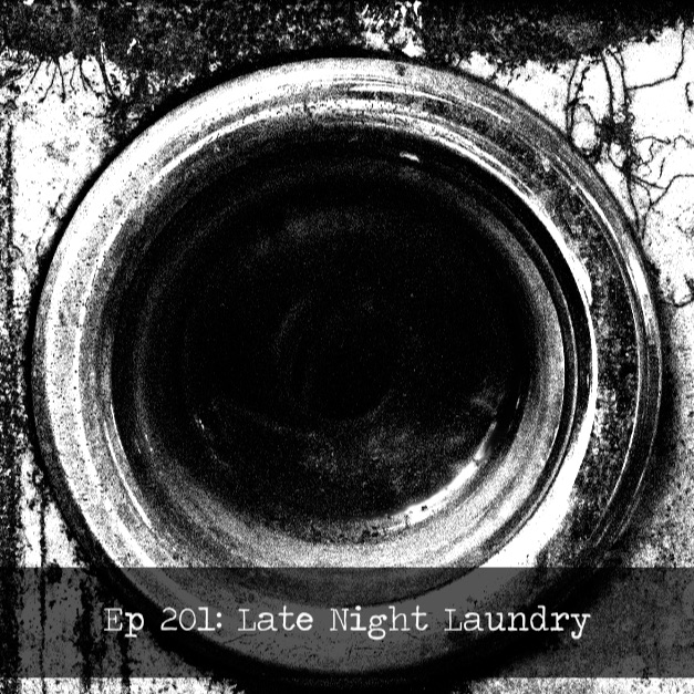 Episode 201- Late Night Laundry