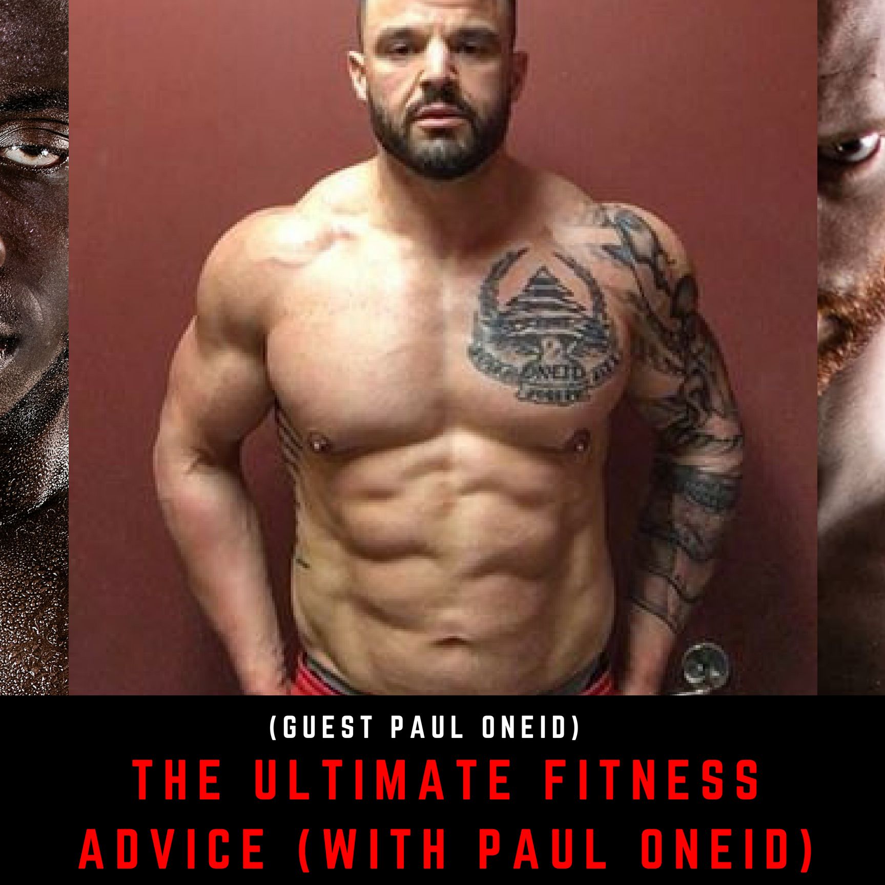 The Ultimate Fitness Advice (With Paul Oneid)