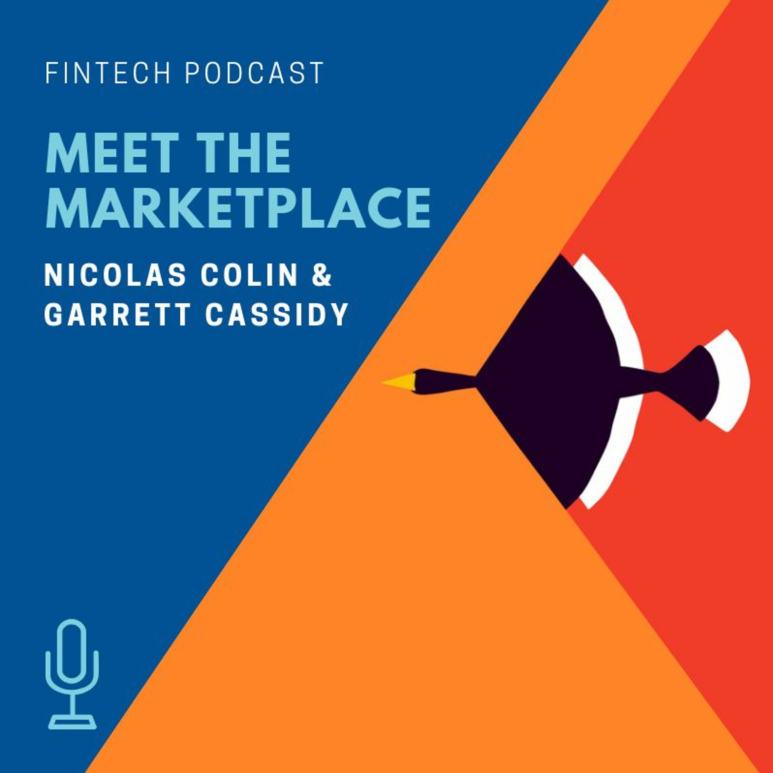 Ep 13 - Meet the MarketPlace: Nicolas Colin & Garrett Cassidy
