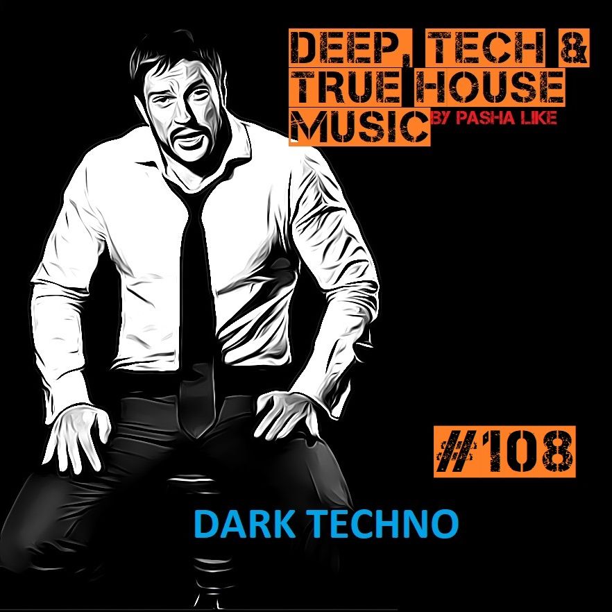 Deep, Tech & True House Music Podcast by Pasha Like