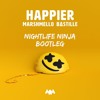 Marshmello ft. Bastille - Happier (Nightlife Ninja Bootleg)