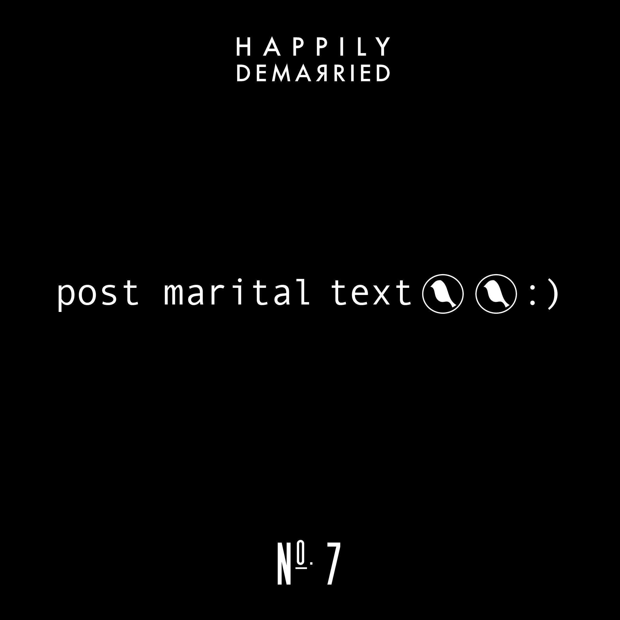 Episode No. 7 Postmarital Text