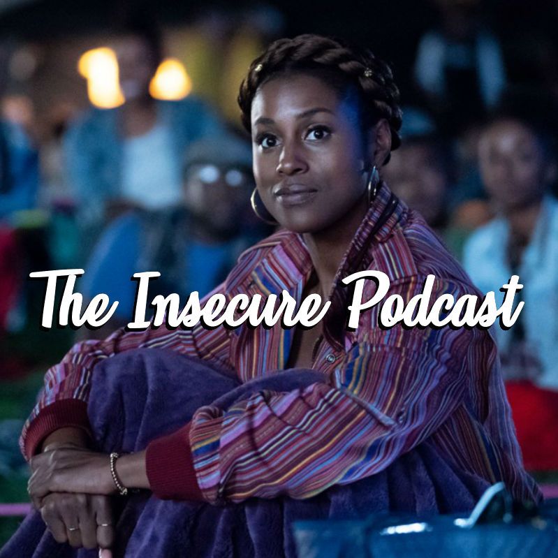"Ghost-Like" Insecure S3 E8: The Insecure Podcast