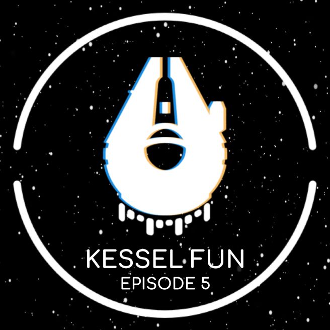 Kessel Fun Podcast Episode 5 - New Star Wars Resistance Show Announced
