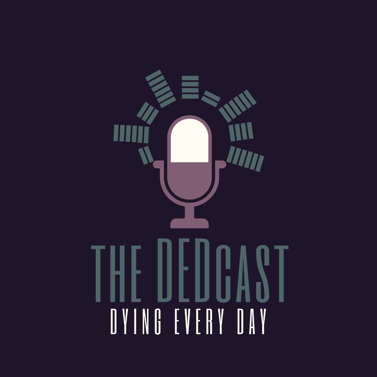 Dedcast- Episode 3 Dedcast- Episode 3