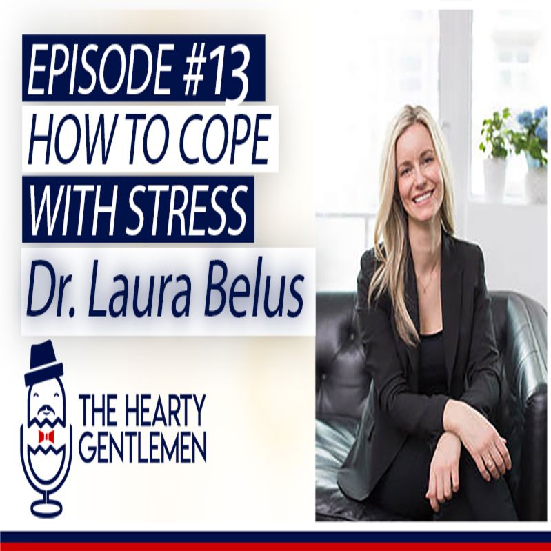 How to cope with stress with Dr.Laura Belus How to cope with stress with Dr.Laura Belus