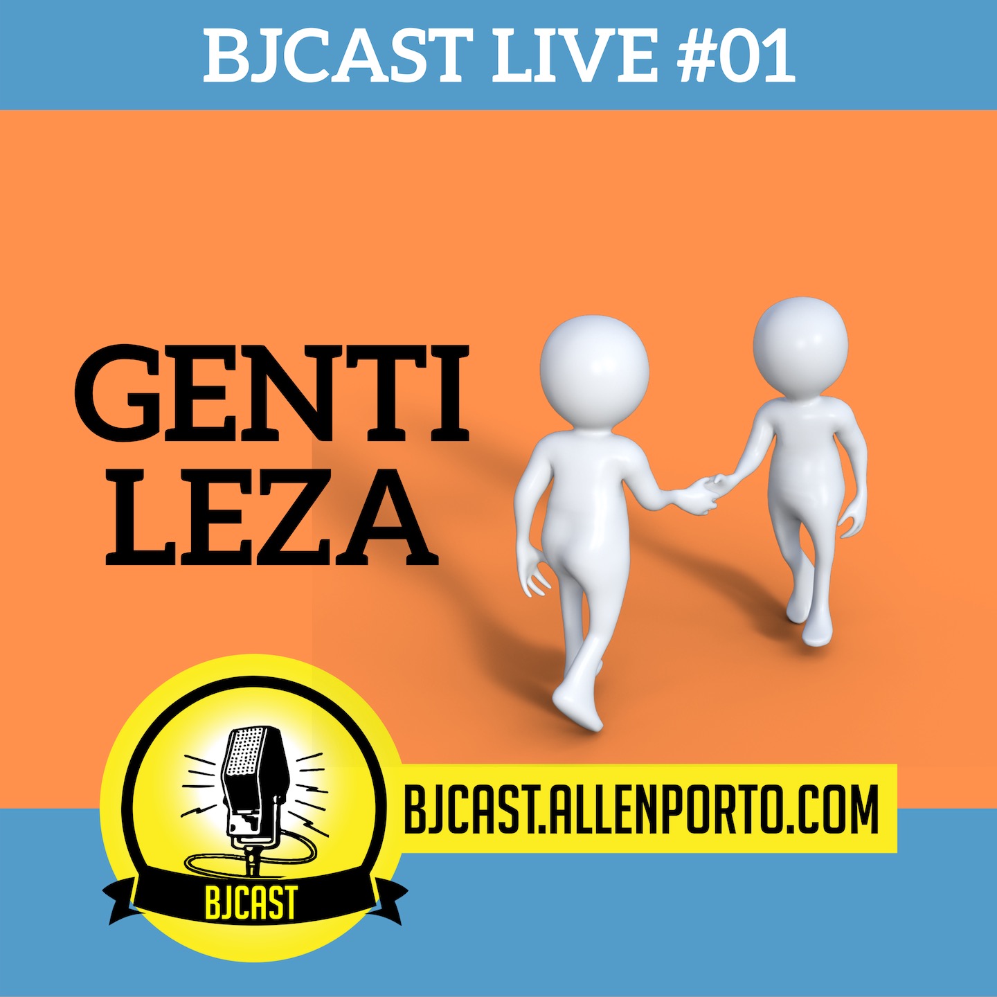 BJCast Live #01 - Gentileza