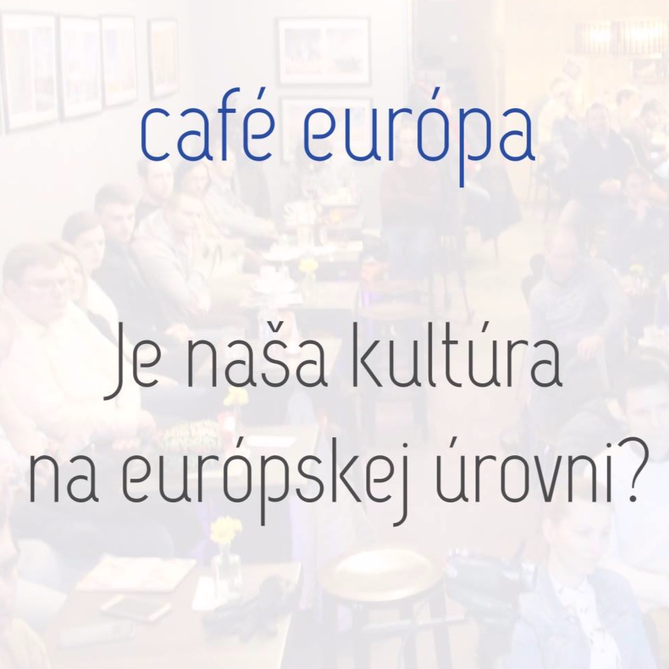Je naša kultúra na európskej úrovni?