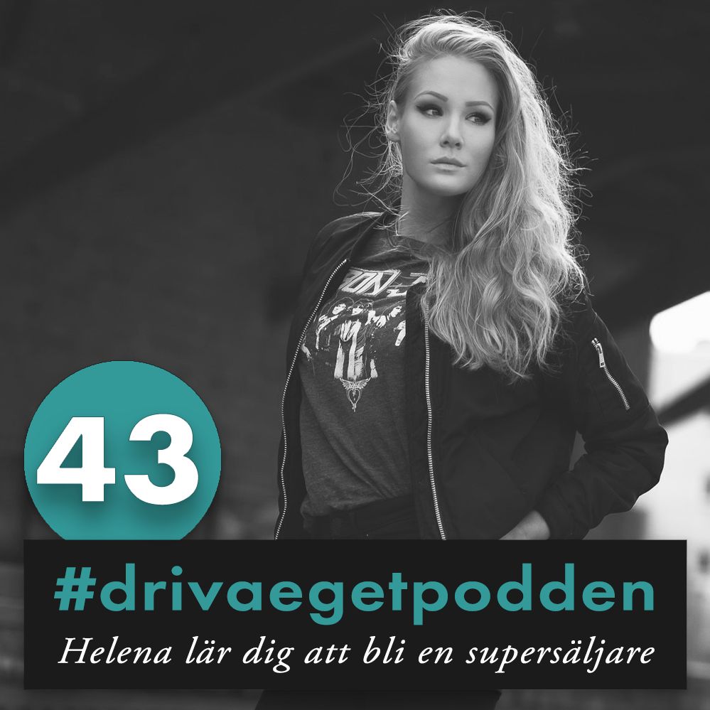 43. Helena lär dig bli en supersäljare – utan att gå in i väggen